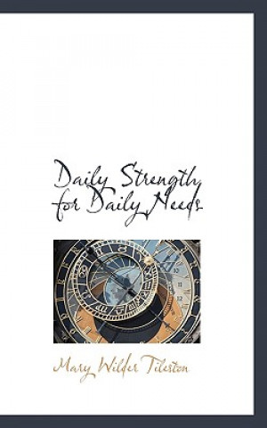 Книга Daily Strength for Daily Needs Mary Tileston