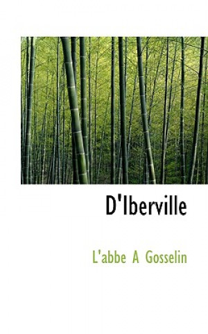 Carte D'Iberville L'Abbe A Gosselin