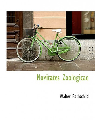 Kniha Novitates Zoologicae Walter Rothschild