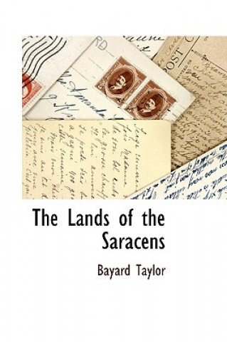 Carte Lands of the Saracens Bayard Taylor