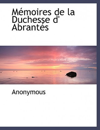 Könyv S Moires de La Duchesse D' Abrant?'s Anonymous