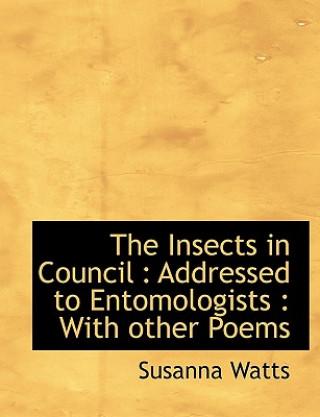 Knjiga Insects in Council Susanna Watts