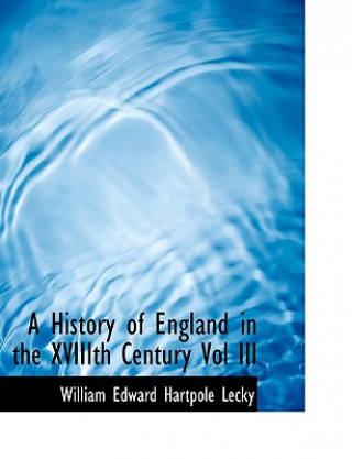 Carte History of England in the Xviiith Century Vol III William Edward Hartpole Lecky