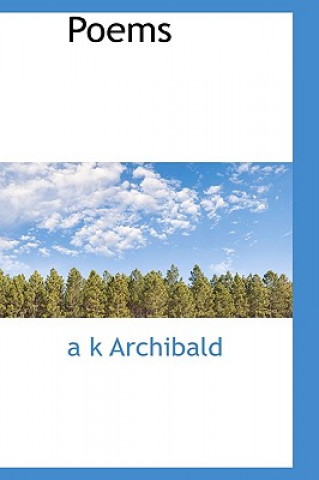 Kniha Poems A K Archibald