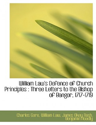 Kniha William Law's Defence of Church Principles James Okey Nash