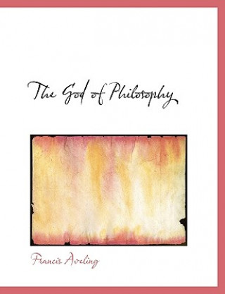Kniha God of Philosophy Francis Aveling