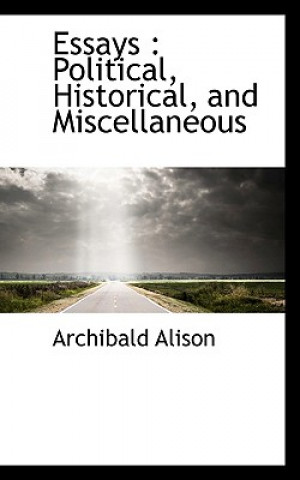 Kniha Essays Archibald Alison