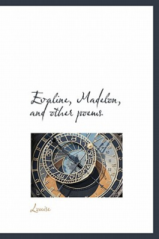 Carte Evaline, Madelon, and Other Poems Louise