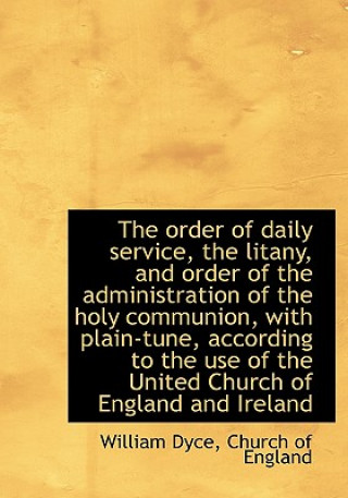 Buch Order of Daily Service, the Litany, and Order of the Administration of the Holy Communion, with William Dyce