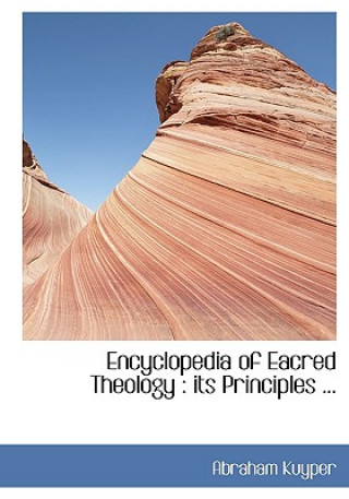 Knjiga Encyclopedia of Eacred Theology Kuyper