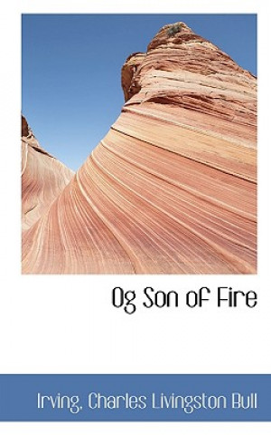 Könyv Og Son of Fire Charles Livingston Bull