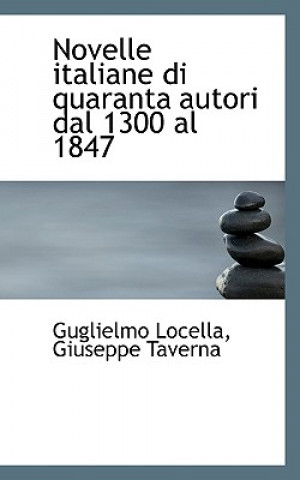 Carte Novelle Italiane Di Quaranta Autori Dal 1300 Al 1847 Guglielmo Locella