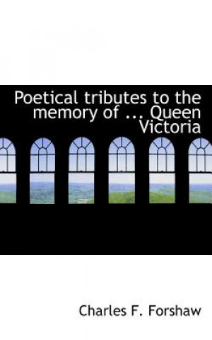 Carte Poetical Tributes to the Memory of ... Queen Victoria Charles F Forshaw