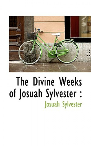 Książka Divine Weeks of Josuah Sylvester Josuah Sylvester