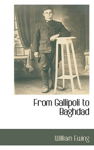 Carte From Gallipoli to Baghdad William Ewing