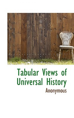 Kniha Tabular Views of Universal History Anonymous