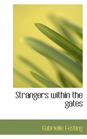 Könyv Strangers Within the Gates Gabrielle Festing