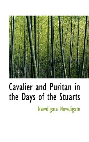 Carte Cavalier and Puritan in the Days of the Stuarts Newdigate Newdigate