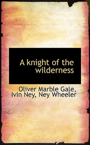 Carte Knight of the Wilderness Ney Wheeler