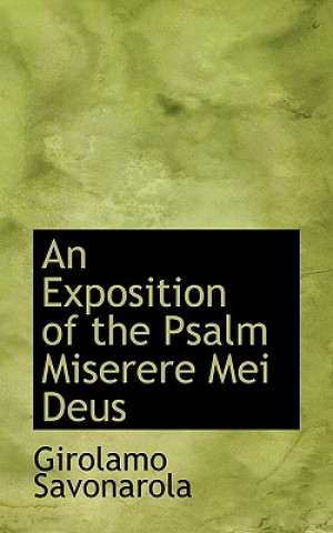 Kniha Exposition of the Psalm Miserere Mei Deus Girolamo Savonarola