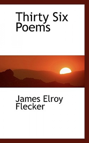 Książka Thirty Six Poems James Elroy Flecker