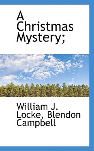 Carte Christmas Mystery; William John Locke