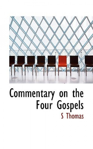 Book Commentary on the Four Gospels S. Thomas