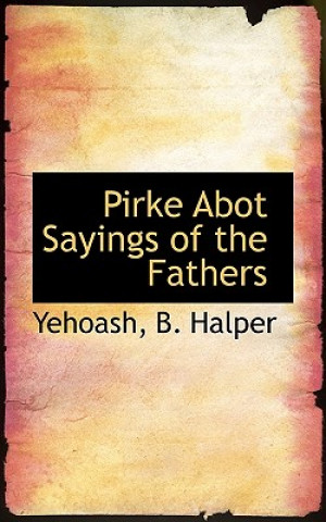 Kniha Pirke Abot Sayings of the Fathers Halper