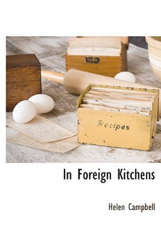 Kniha In Foreign Kitchens Helen Campbell