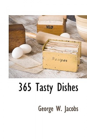 Livre 365 Tasty Dishes George W Jacobs