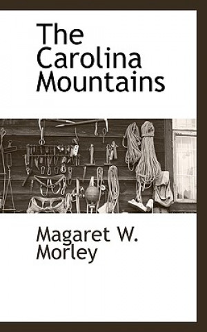 Buch Carolina Mountains Magaret W Morley