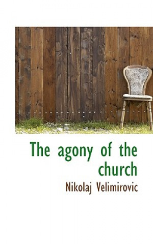 Knjiga Agony of the Church Nikolaj Velimirovic