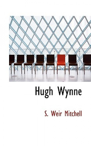 Книга Hugh Wynne Silas Weir Mitchell