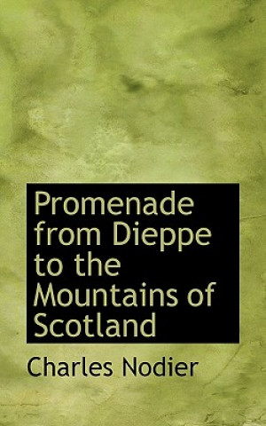 Carte Promenade from Dieppe to the Mountains of Scotland Charles Nodier