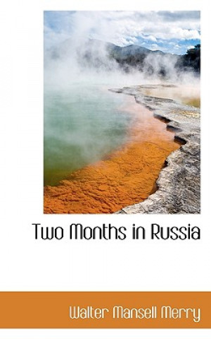 Carte Two Months in Russia Walter Mansell Merry