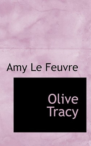 Kniha Olive Tracy Amy Le Feuvre