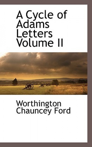 Książka Cycle of Adams Letters Volume II Worthington Chauncey Ford