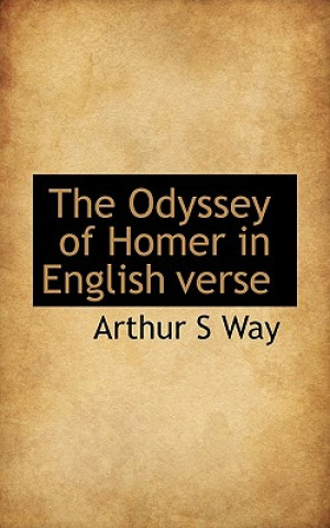 Kniha Odyssey of Homer in English Verse Arthur S Way