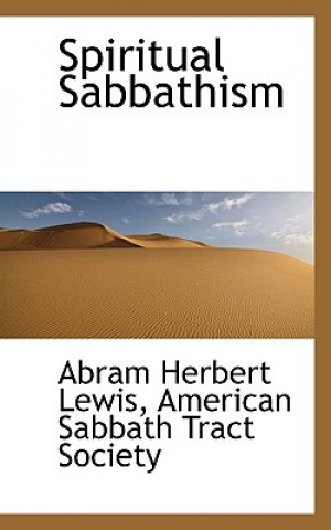 Carte Spiritual Sabbathism Abram Herbert Lewis