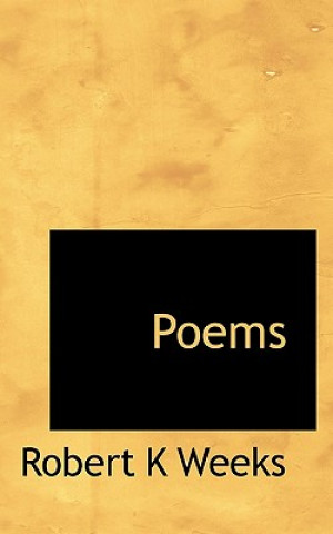 Carte Poems Robert K Weeks