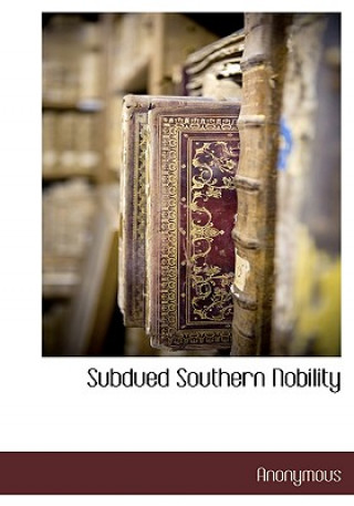 Книга Subdued Southern Nobility Anonymous