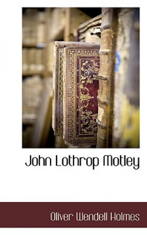 Buch John Lothrop Motley Holmes