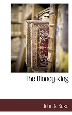 Książka Money-King John Godfrey Saxe