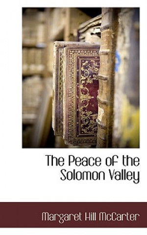 Carte Peace of the Solomon Valley Margaret Hill McCarter