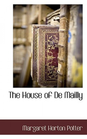 Carte House of de Mailly Margaret Horton Potter