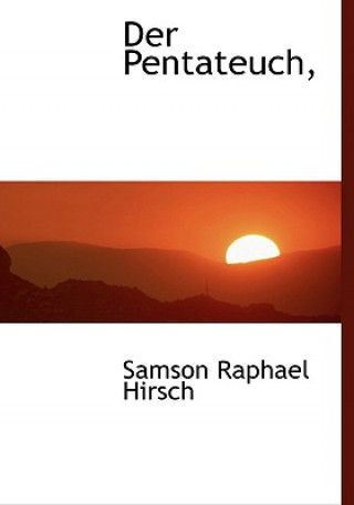 Könyv Pentateuch, Samson Raphael Hirsch