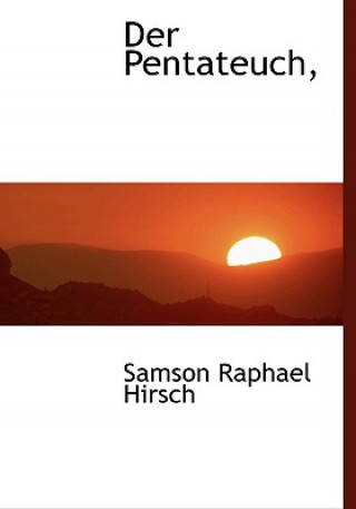 Knjiga Pentateuch, Samson Raphael Hirsch