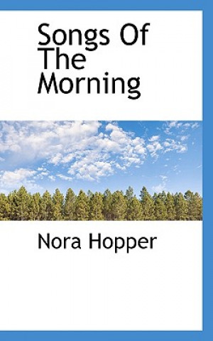 Kniha Songs of the Morning Nora Hopper