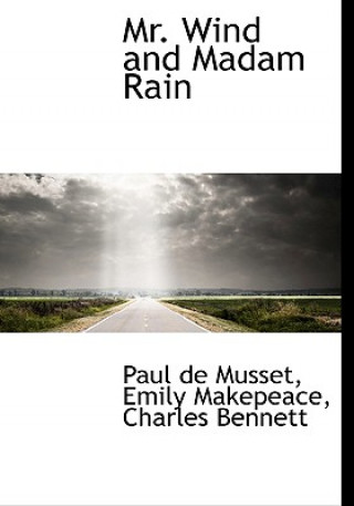 Kniha Mr. Wind and Madam Rain Charles Bennett