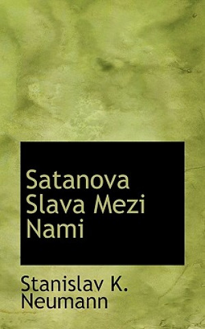 Kniha Satanova Slava Mezi Nami Stanislav K. Neumann